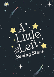 A Little To The Left: Seeing Stars