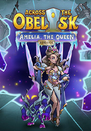 Across The Obelisk: Amelia, The Queen