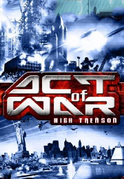 Act Of War: High Treason