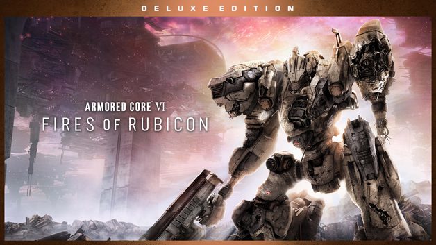 ARMORED CORE™ VI FIRES OF RUBICON™ - Deluxe Edition