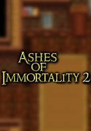 Ashes Of Immortality 2