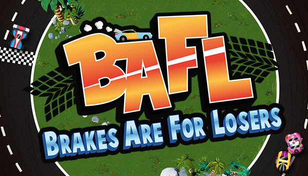 BAFL – Brakes Are For Losers