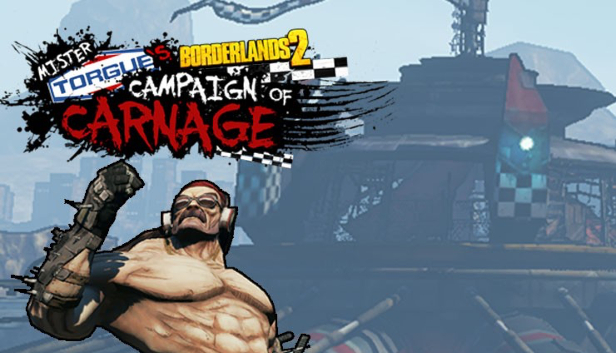 Borderlands 2 : Mr. Torgue's Campaign of Carnage