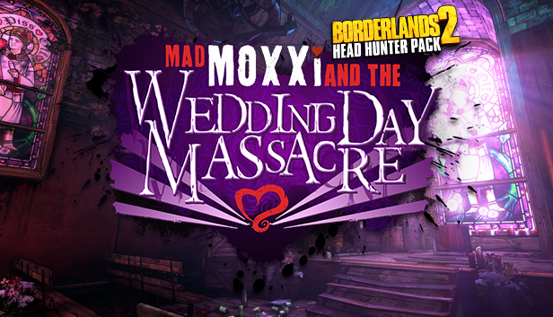 Borderlands 2: Wedding Day Massacre (Mac & Linux)