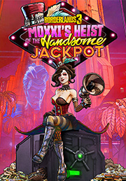 Borderlands 3: Moxxi's Heist Of The Handsome Jackpot (Steam)