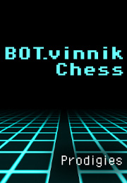 BOT.vinnik Chess: Prodigies