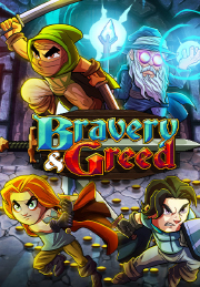 Bravery And Greed