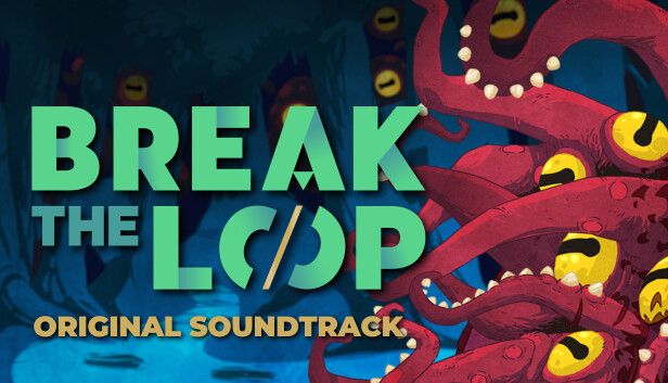 Break the Loop Soundtrack