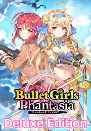 Bullet Girls Phantasia Deluxe Edition