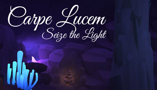 Carpe Lucem: Seize The Light