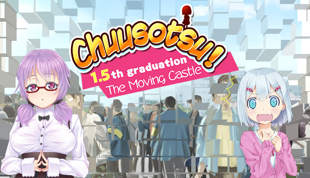 Chuusotsu! 1.5th Graduation: The Moving Castle