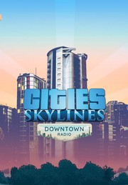 Cities: Skylines - Downtown Radio