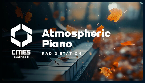 Cities: Skylines II - Creator Pack: Atmospheric Piano Channel