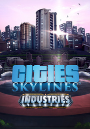 Cities: Skylines - Industries