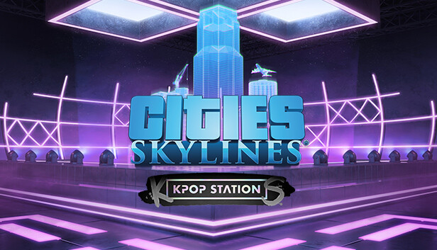 Cities: Skylines - K-pop Station