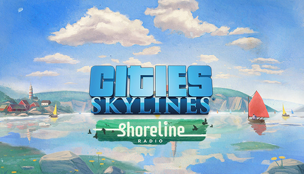 Cities: Skylines - Shoreline Radio