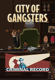 City Of Gangsters: Criminal Record
