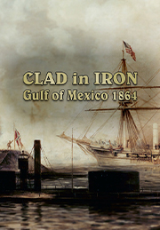 Clad In Iron: Gulf Of Mexico 1864