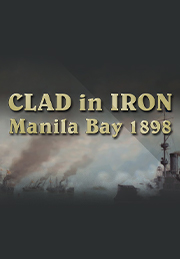 Clad In Iron: Manila Bay 1898