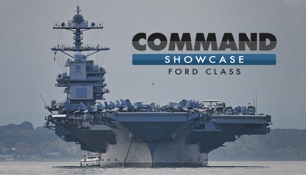 Command: Showcase - Ford Class