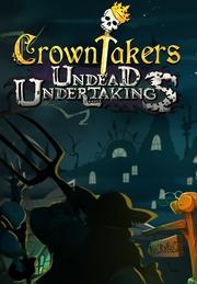 Crowntakers: Undead Undertakings