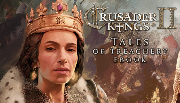 Crusader Kings II: Tales of Treachery (EBOOK)