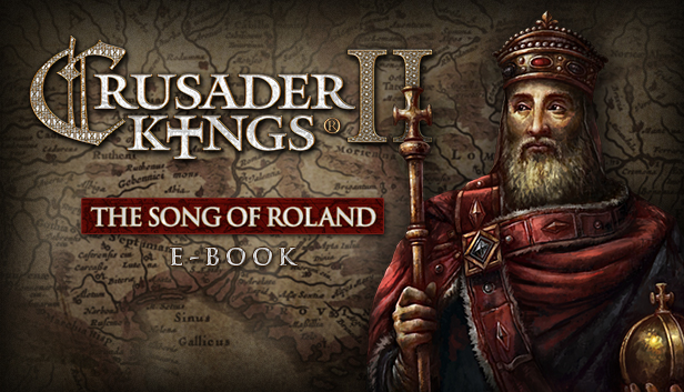 Crusader Kings II: The Song of Roland