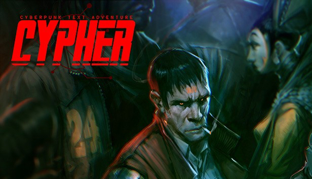 Cypher: Cyberpunk Text Adventure Deluxe Edition