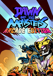 Dawn Of The Monsters: Arcade + Character DLC Pack