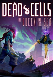 Dead Cells: The Queen And The Sea