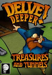 Delve Deeper: Treasures And Tunnels