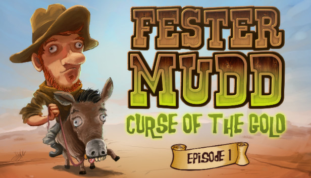 Fester Mudd – Curse of the Gold