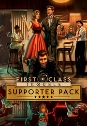 First Class Trouble Supporter Pack
