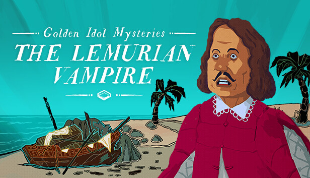 Golden Idol Mysteries: The Lemurian Vampire DLC