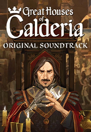 Great Houses Of Calderia - Official Soundtrack