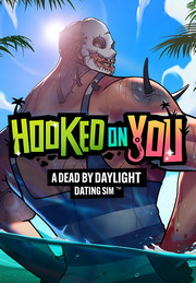 Hooked On You: A Dead By Daylight Dating Sim™