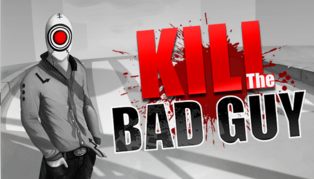 KTBG: Kill The Bad Guy
