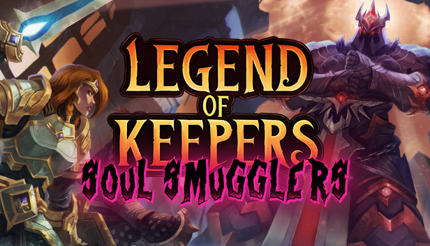 Legend of Keepers: Soul Smugglers