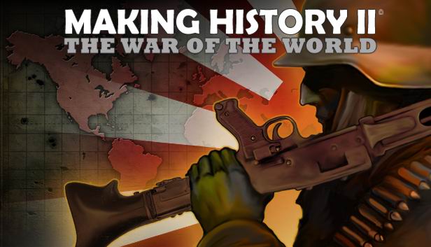 Making History II: The War of the World!