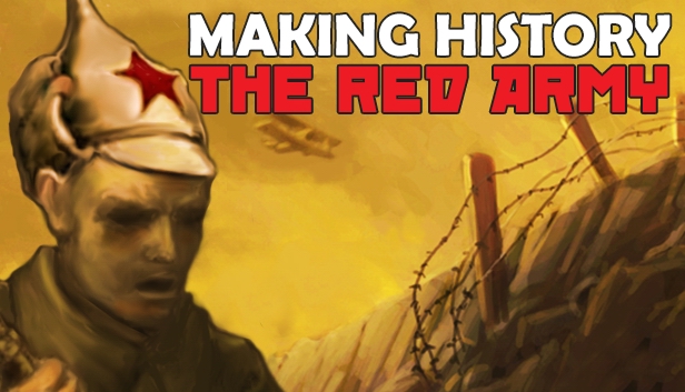 Making History: The Great War - The Red Army
