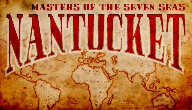Nantucket - Masters of the Seven Seas