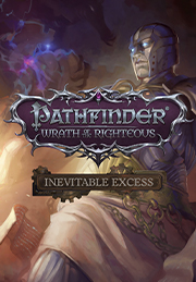 Pathfinder: Wrath Of The Righteous: Inevitable Excess