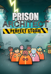 Prison Architect: Perfect Storm