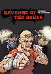 Revenge Of The Boxer: Moscow Criminality