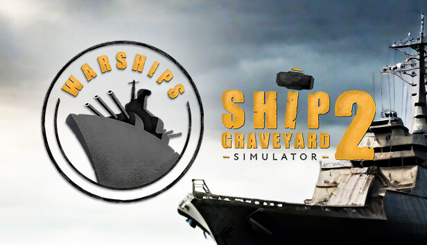 Ship Graveyard Simulator 2 - Warships DLC