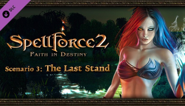 SpellForce 2 Faith In Destiny Scenario 3: The Last Stand