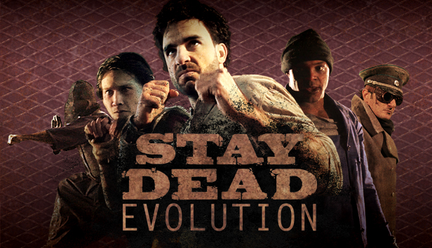Stay Dead Evolution