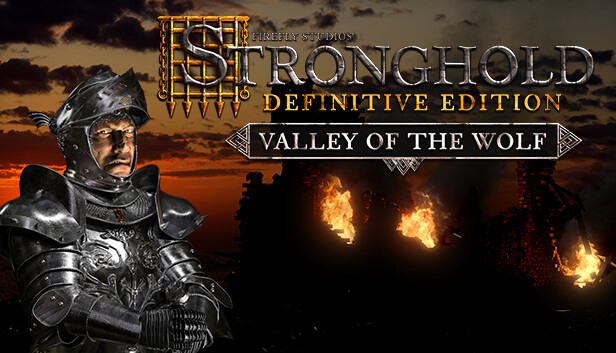 Stronghold: Definitive Edition - Valley of the Wolf Campaign