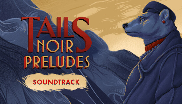 Tails Noir Preludes - Soundtrack