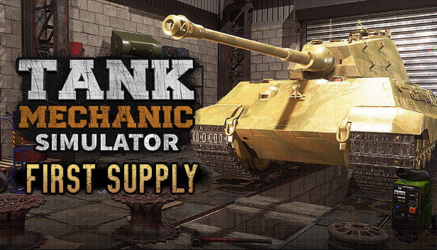 Tank Mechanic Simulator - First Supply DLC